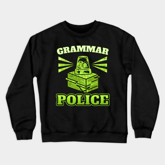 Grammar Police Officer Siren Light English Editor Crewneck Sweatshirt by cedricchungerxc